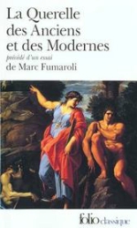 La Querelle des Anciens et des Modernes (Marc Fumaroli)