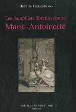 Les Pamphlets libertins contre Marie-Antoinette